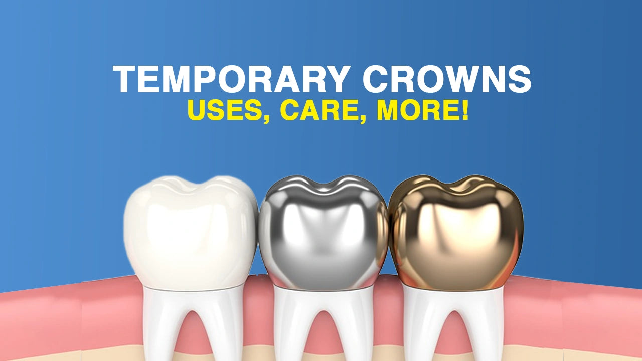 temporary crown types and uses