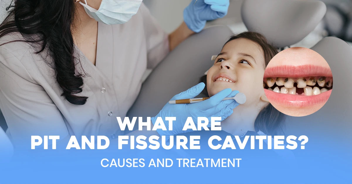 pit and fissure cavities
